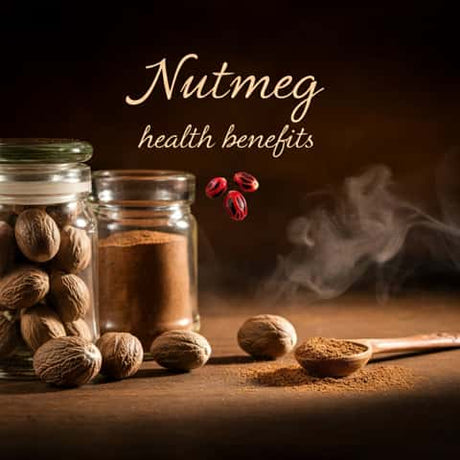 Nutmeg Health Benefits