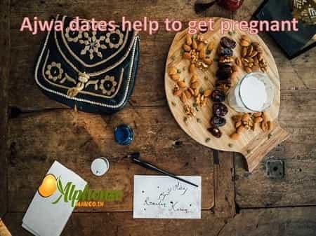 Ajwa dates help to get pregnant - AlphonsoMango.in