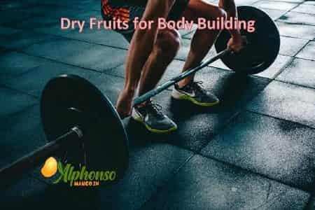 Dry Fruit For Body building - AlphonsoMango.in