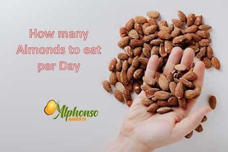 How many almonds to eat per day - AlphonsoMango.in