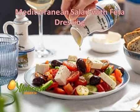Mediterranean Salad with Feta Dressing - AlphonsoMango.in